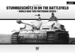Sturmgeschütz III on the Battlefield - Sturmgeschütz III tank book