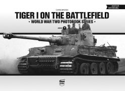 Tiger I on the Battlefield - WW2 Tiger tank book