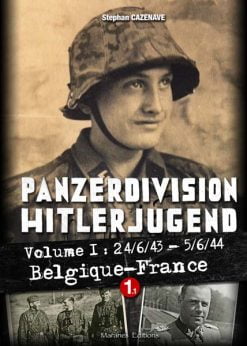 Panzerdivision Hitlerjugend Vol.1: 24/6/43- 5/6/44. Belgique-France