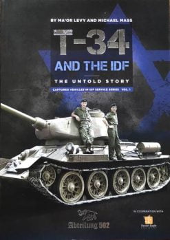T-34 and the IDF: The Untold Story