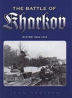 The Battle of Kharkov – Winter 1942-1943