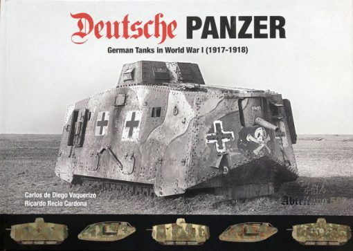 Deutsche Panzer: German Tanks in World War I (1917-1918) ABT 720