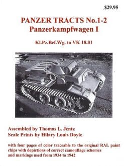 Panzer Tracts No.1-2 Panzerkampfwagen I: Kl.Pz.Bef.Wg. to VK 18.01