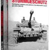 Sturmgeschütz: Development, Weaponry and Uniforms of the Wehrmacht's Assault Gun Units (1940-1945). ABT 725