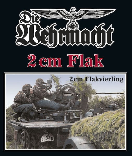 Die Wehrmacht 2cm Flak & 2cm Flakvierling