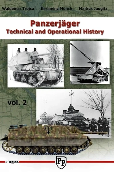 Panzerjäger Technical and Operational History Vol.2