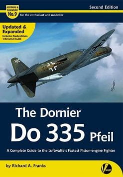 The Dornier Do 335 Pfeil - A Complete Guide To The Luftwaffe's Fastest Piston-engine Fighter