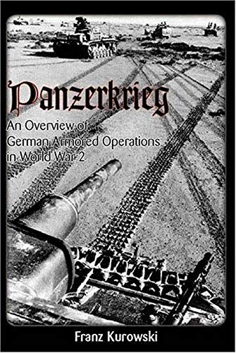 Panzerkrieg: An Overview of German Armored Operations in World War 2