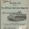 PzKw. VI Tiger Tank: The Official Wartime Reports