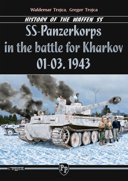 SS-Panzerkorps in the Battle for Kharkov 01-03.1943