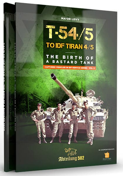 T-54/5 to IDF Tiran 4/5.The Birth of a Bastard Tank. ABT 607