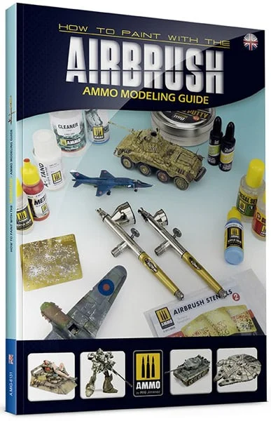 AMMO Modeling Guide: How to Paint with the Airbrush - MIG6131